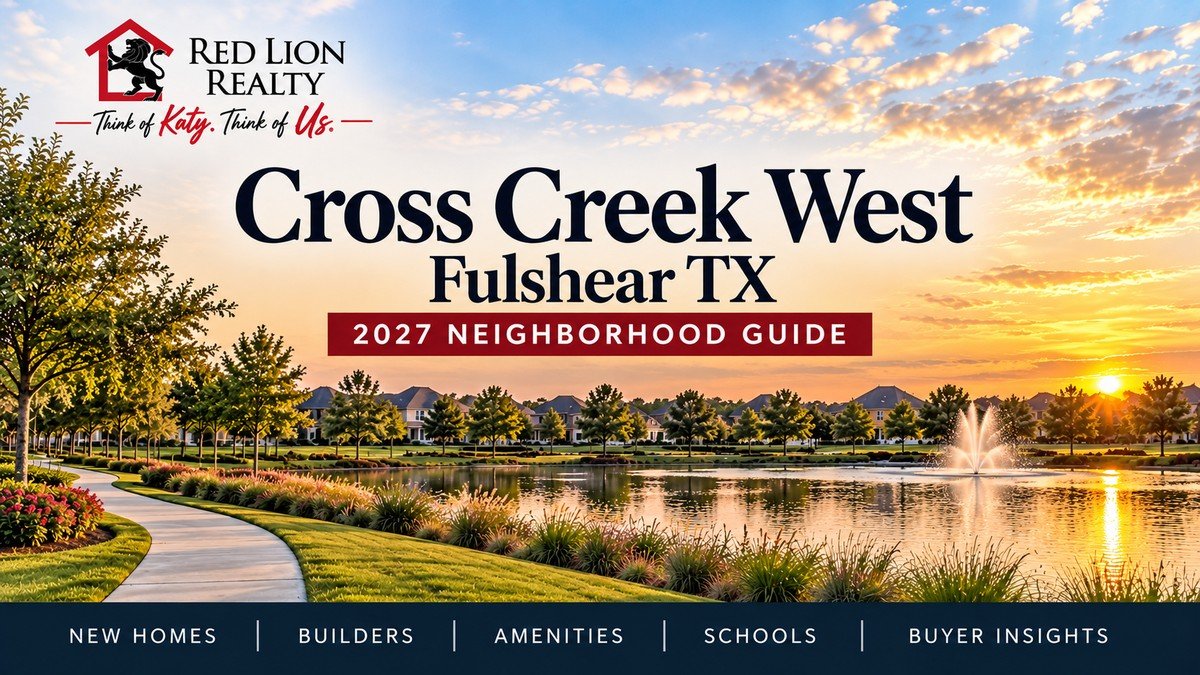 Illustrative Cross Creek West Fulshear TX 2027 neighborhood guide image with Red Lion Realty branding
